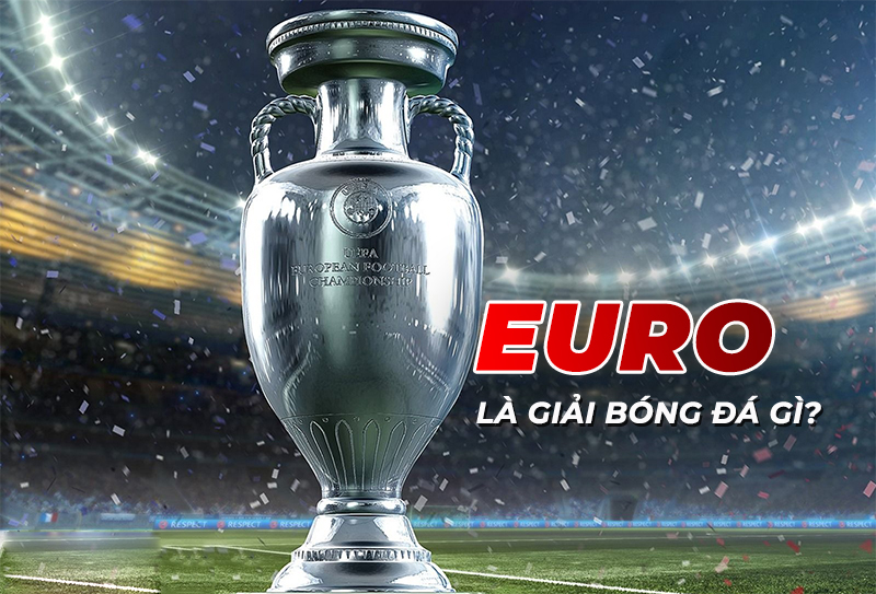 Bài viết này sẽ giải thích chi tiết về Giải vô địch bóng đá châu Âu là gì và tần suất tổ chức giải đấu.